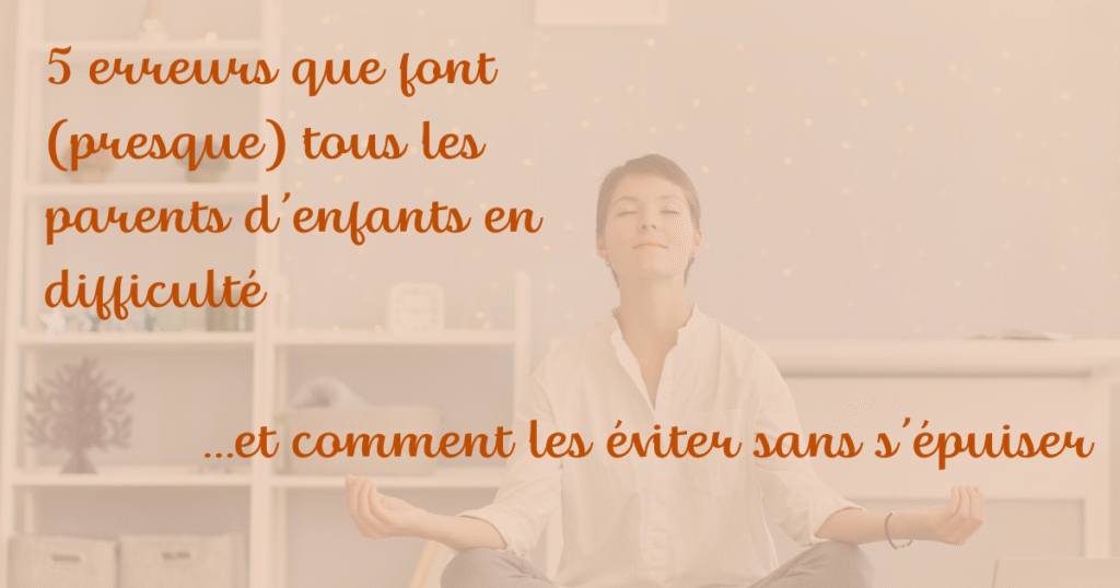 5 erreurs que font les parents d'enfants en difficulté et comment les éviter dans s'épuiser